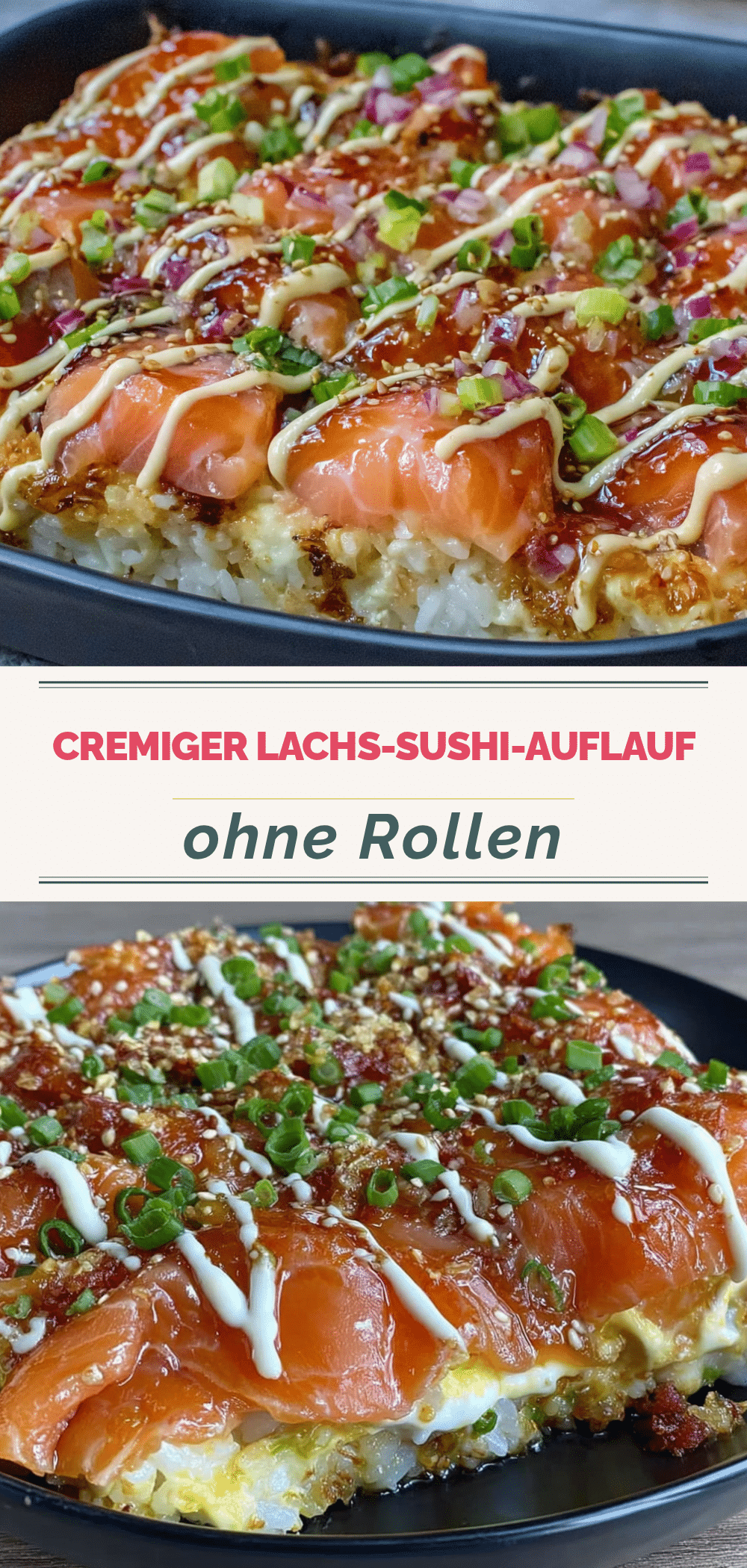 Sushi-Auflauf für 2: Cremig, Ohne Rollen & Keine Reste 5 Sushi-Auflauf für 2 recipe